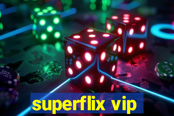 superflix vip